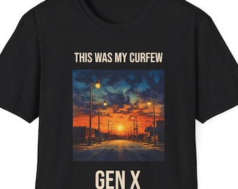 May include: A black short-sleeved t-shirt featuring the text THIS WAS MY CURFEW at the top and GEN X at the bottom. Between the text is a graphic of a suburban street at sunset with streetlights illuminating a road under a cloudy sky.