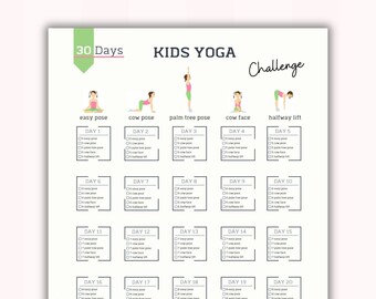 May include: A printable 30-day kids yoga challenge chart with illustrations of different yoga poses. The chart includes a checklist for each day with poses like easy pose, cow pose, palm tree pose, cow face, and halfway lift.