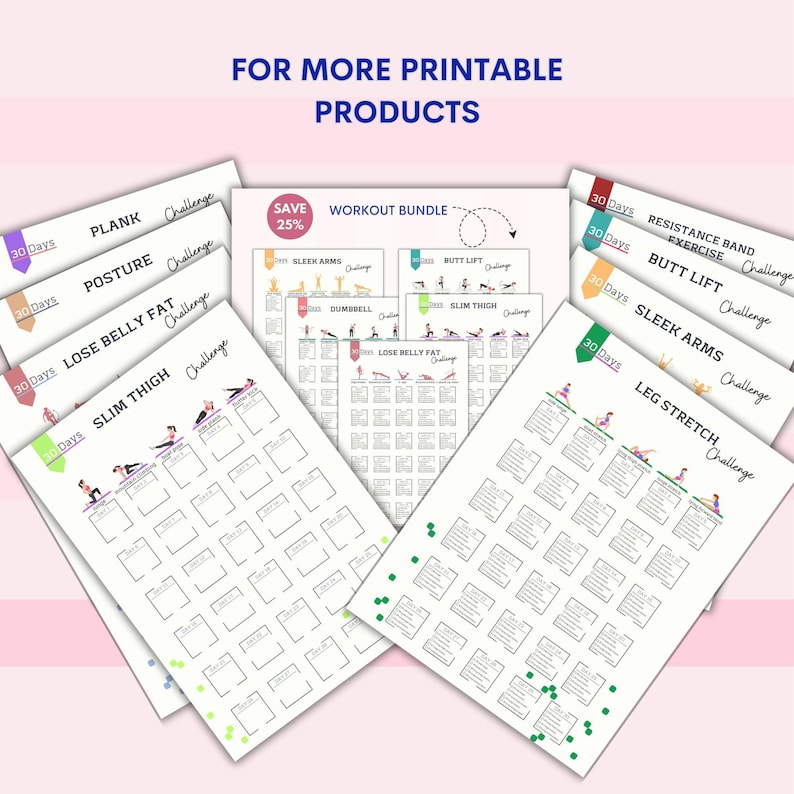May include: A collection of printable workout challenge charts. The charts feature different exercises, including plank, posture, lose belly fat, slim thigh, sleek arms, butt lift, resistance band exercise, and leg stretch. Each chart has a 30-day challenge with a colorful design.