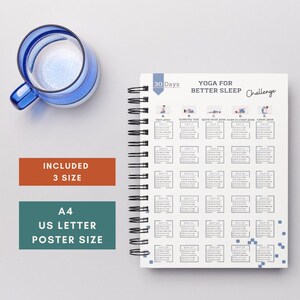 May include: A spiral-bound notebook titled 30 Days Yoga for Better Sleep Challenge with a grid of daily checkboxes and yoga pose illustrations. Beside it is a blue glass mug and two rectangular text boxes stating Included 3 Size and A4 US Letter Poster Size.