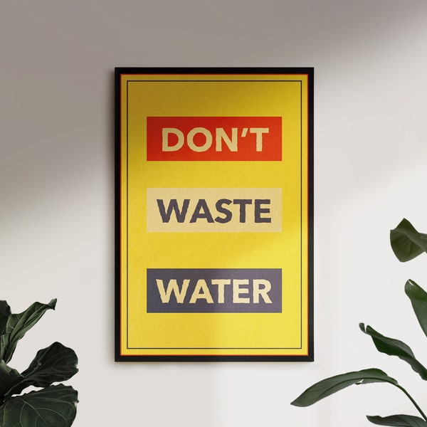 Minimal Retro Don't Waste Water Poster for bathrooms and wash rooms