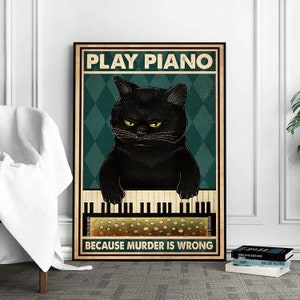 Chat noir jouant du piano affiche vintage, je joue du piano parce que le meurtre est une mauvaise impression, musique Tenture murale, impressions d'art de musique, musique Wall Art