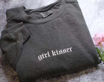 Embroidered Lesbian Girl Kisser Pride Comfort Colors Tee, sweatshirt: Gothic Y2K style LGBTQ Shirt