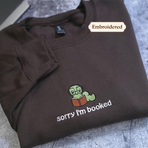 Sorry i'm booked Bookworm Embroidered Sweatshirt | Bookish Oversized Comfort Colors® Reading Sweater | Gift for Book Lover, Readers