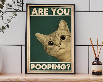Are You Pooping Cat Print, Cat Funny Bathroom Decor, Funny Bathroom Poster, Bathroom Decor Wall Art, Funny Cat Are You Pooping Poster