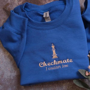 Embroidered checkmate I couldn&#39;t lose, gift for girls, Mastermind Hoodie, gift for girl, subtle merch, Embroidered sweaters for music lover