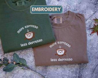 More Espresso Less Depresso Comfort Colors® Shirt, Vintage Funny Coffee Shirt, Retro Graphic Tee, Espresso Shirt, Mental Health Shirt