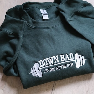 Crying at the gym Embroidered Gym Sweatshirt, Down bad, Tortured Crying at the Gym Crewneck, TTPD Gift, Funny Gym Sweater,Tortured Poet gift