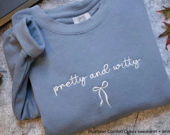 Embroidered Pretty and Witty Sweatshirt, Autumn Sweatshirt, Show Girl Vibe, Honey Coquette bow Sweatshirt, keep it girl boss shirt