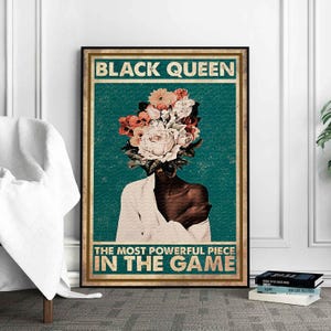 Schwarze Königin das mächtigste Stück im Spiel Poster, schwarzes Mädchen Dekor, schwarze Königin Poster, afroamerikanische Frau Poster, schwarze Kunst