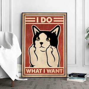 I Do What I Want, Funny Tuxedo Cat Poster, Cat Wall Hanging, Cat Wall Art, Bicolor Cat Art, Tuxedo Cat Gift, Cat With Middle Finger Print