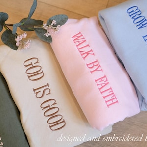 Embroidered GOD IS GOOD Sweatshirt | Christian Crewneck | Christian Sweatshirt | Faith Sweatshirt | Embroidered Crewneck