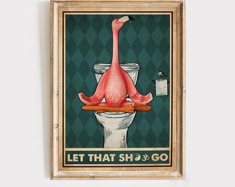 Poster retrò con fenicotteri, citazione divertente, stampa per bagno maleducata, illustrazione sfacciata di fenicotteri, poster artistico per il bagno, stampa "Let That Go", Cottagecore