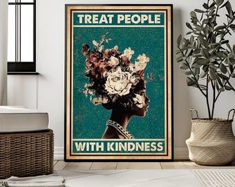 May include: Framed art print featuring a profile of a person with a floral headdress and a gold chain necklace. The teal background has the words "TREAT PEOPLE WITH KINDNESS" in white text.
