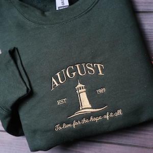 August Embroidered Sweatshirt,live for the hope of it all, Inspirational Sweatshirt, Motivational Sweatshirt, Music lover gift,healing shirt