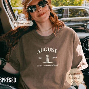 August Embroidered Shirt, live for the hope of it all, Inspirational shirt,Comfort Colors Motivational shirt gift, Music lover healing shirt