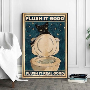 Flush It Good Flush It Real Good, Funny Black Cat Bathroom Poster, Black Cat Wall Hanging, Black Cat Wall Art, Black Cat Art, Black Cat Gift