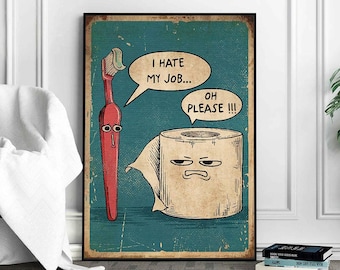 I Hate My Jobs Poster, Bathroom Decor, Funny Toothbrush vs Toilet Paper Poster, Funny Wall Hanging, Bathroom Wall Art, Bathroom Print