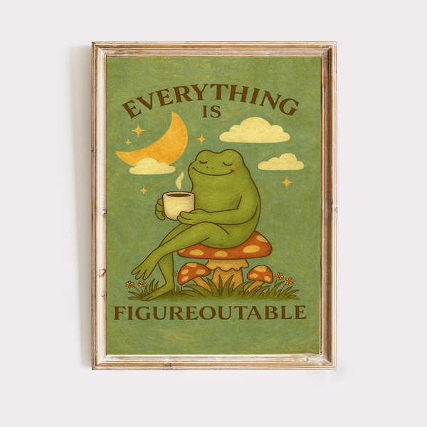 Alles ist figureoutable Motivation Poster, Frosch Print Home Office, Mental Gesundheit Print, Zitat Poster, Kaffee Poster