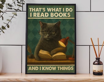 Thats What I Do I Read Books and I Know Things Vintage Poster Black Cat Reads Books Poster Book Lover Gift Reading Book Poster Bookworm