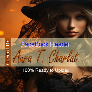 Puede incluir: Una mujer vestida con un disfraz de bruja negro y un sombrero negro con velo. El fondo es de color naranja y amarillo borroso. El texto "Facebook Header" y "Aura T. Charlat" se muestra en una pancarta beige. El texto "100% Ready to Upload" también se muestra en la pancarta.