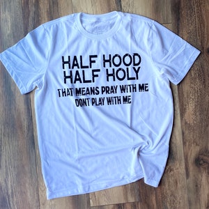 Half Hood Half Holy