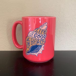 RIVERS EDGE PRODUCTS Life is Good at the Beach Coffee Mug / Tea Cup 14 oz. - Preowned