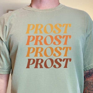 Prost Shirt, Oktoberfest Shirt, Beer Drinking Shir, Beer Lover Tee, Funny Prost, Comfort Colors Tshirt, German Bavaria Oktoberfest