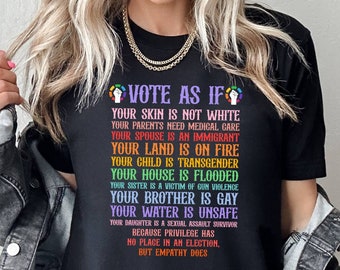 Vote As If Your Skin Is Not White T-shirt, Vote Shirt, Vote Like Ruth Sent You Tee, 2024 Election Shirt, Human Rights Shirt, Equality Shirt