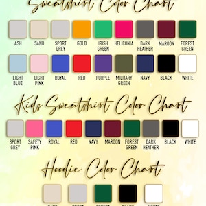 May include: A color chart for sweatshirts, kids' sweatshirts, and hoodies. The chart displays various colors, including Ash, Sand, Sport Grey, Gold, Irish Green, Heliconia, Dark Heather, Maroon, Forest Green, Light Blue, Light Pink, Royal, Red, Purple, Military Green, Navy, Black, and White.