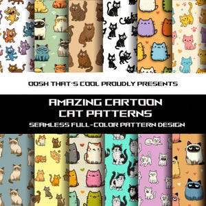 Könnte beinhalten: Eine Sammlung farbenfroher Cartoon-Katzenmuster. Die Designs zeigen verschiedene Katzenillustrationen in verschiedenen Posen und Farben. Der Text "OOSH THAT'S COOL PROUDLY PRESENTS AMAZING CARTOON CAT PATTERNS SEAMLESS FULL-COLOR PATTERN DESIGN" wird angezeigt.