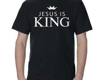 Faith Jesus is King Tshirt Spiritual Religion Shirt Casual