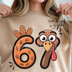 67 Turkey PNG – Cute Number 67 Thanksgiving Graphic, Feathery “6” & Turkey “7” Face, Fall Humor Shirt Design, Family Matching Thanksgiving