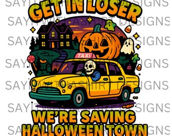 Get In Loser We’re Saving Halloween Town PNG | Retro Halloween Skeleton Taxi PNG | Funny Halloween Shirt Design | Spooky Season PNG Download