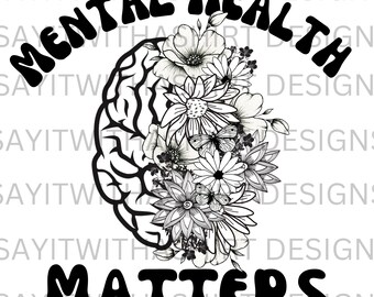Mental Health Matters PNG: Floral Brain Sublimation Design (Digital Download)