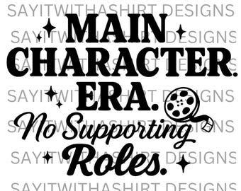 Main Character Era PNG, No Supporting Roles SVG, Feminine Self Love Quote, Empowerment Movie Reel Design, Retro PNG for Sublimation