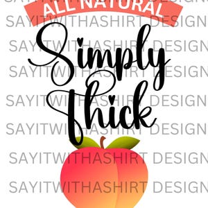 Simply Thick Png , Adult Png, Funny Adult Shirt png, Peach png, Adult Humor Png file