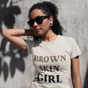 Brown Skin Girl Tee Shirt