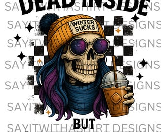 Dead Inside But Caffeinated PNG | Skull Coffee Lover PNG Design | Funny Skeleton Coffee Clipart | Dark Humor Iced Coffee Digital Download