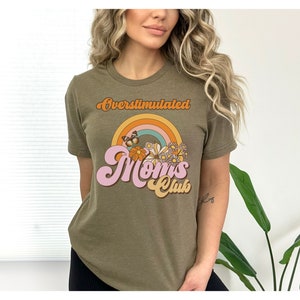 Overstimulated Mom&#39;s Club Retro Tee, Mother&#39;s Day Gift, Mother&#39;s Day shirt, Gift for mom, Gift for Grandma, Gift for her, Retro Flower Shirt