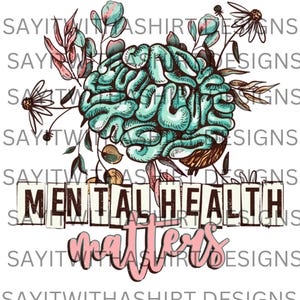 Mental Health Matters Beautiful Brain and Flowers Png, Mental Health Png, Mental Health Matters Sublimation Design PNG Digital Download