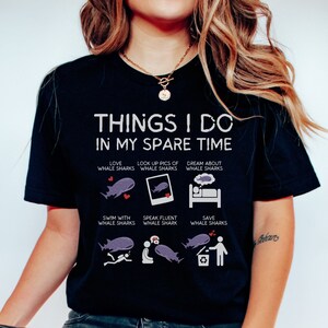 Whale Shark Shirt, Things I Do In My Spare Time Funny Shark Lover T-shirt, Ocean Conservation Tshirt, Animal Lover Gift Tee, Shark Week