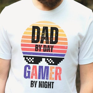 Dad by Day, Gamer by Night Funny Gamer Dad TShirt, Gamer Shirt, Gaming T-Shirt, Father&#39;s day Gift for Gamer, Game Tee,  Gaming Shirts