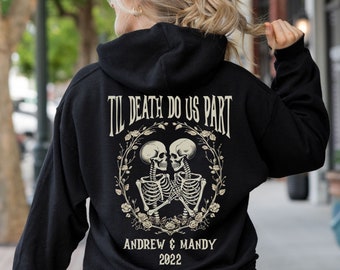 Till Death Do Us Part Personalized Skeleton Lovers Hoodie, Goth Anniversary or Wedding Sweatshirt