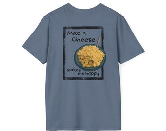 Mac-n-Cheese Makes Me Happy Unisex Softstyle T-Shirt