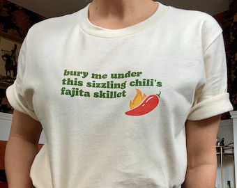 Chili&#39;s Fajitas Sizzle Shirt | Chili&#39;s Shirt | Chili&#39;s Joke Shirt | Fajitas Shirt | Chili&#39;s
