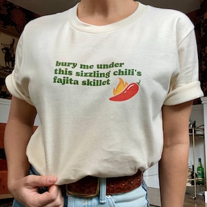 Chili&#39;s Fajitas Sizzle Shirt | Chili&#39;s Shirt | Chili&#39;s Joke Shirt | Fajitas Shirt | Chili&#39;s