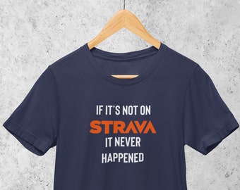 If It&#39;s Not On Strava It Never Happened Shirt, If I Collapse Strava Shirt, Strava Running Gift, Cycling Gifts, Strava Gift