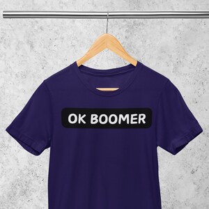 OK Boomer, Boomer Shirt, Gen Z Fashion