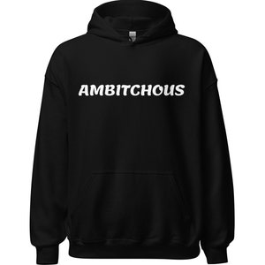 Ambitchous, Ambitchous Hoodie, Ambitchous Sweatshirt, Funny Gift For Her